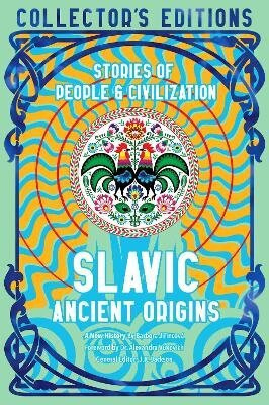 Slavic Ancient Origins, Stories Of People a Civilization Flame Tree Publishing