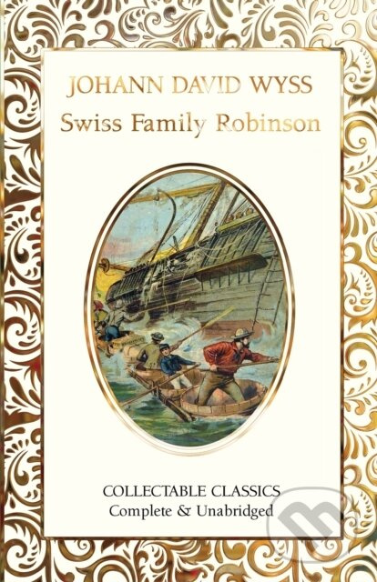 The Swiss Family Robinson - Johann David Wyss
