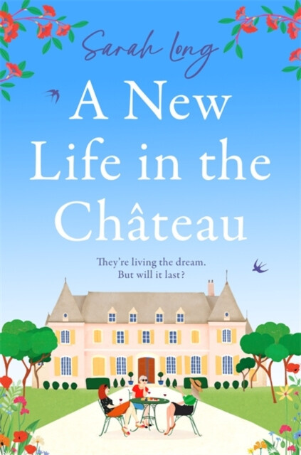Bonnier Books Ltd New Life in the Chateau - Long, Sarah