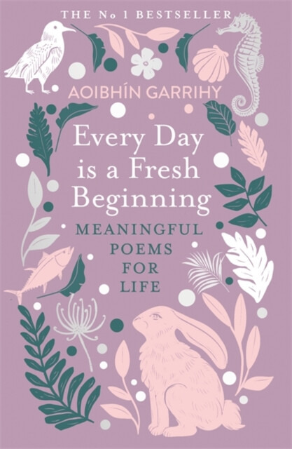 Every Day is a Fresh Beginning: The Number 1 Bestseller - AoibhÃn Garrihy