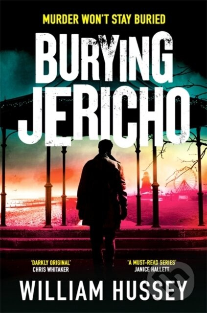 Burying Jericho (The brand new 2025 crime thriller from the award-winning author of KILLING JERICHO) - kniha z kategorie Detektivky, thrillery a…
