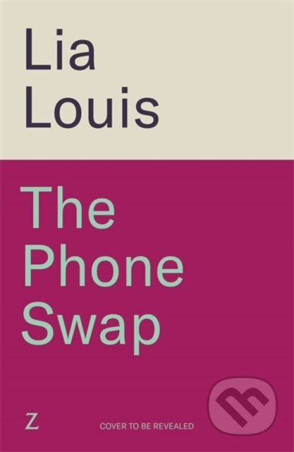 The Phone Swap (A new enemies-to-lovers romance from the author of BETTER LEFT UNSENT)