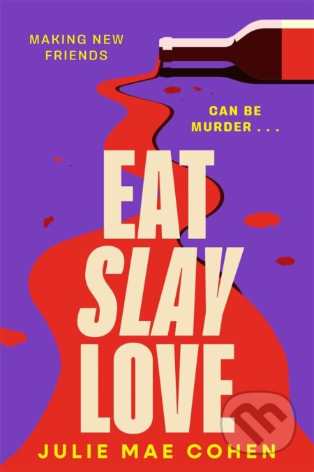 Eat Slay Love - Julie Mae Cohen - kniha z kategorie Thrillery