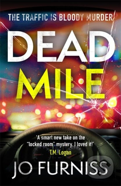 Dead Mile (A compulsive locked room mystery with a unique twist, set on a gridlocked motorway during rush hour) - kniha z kategorie Detektivky,…