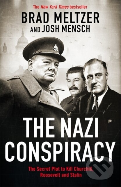 The Nazi Conspiracy (The Secret Plot to Kill Churchill, Roosevelt and Stalin) - kniha z kategorie Humanitní a společenské vědy