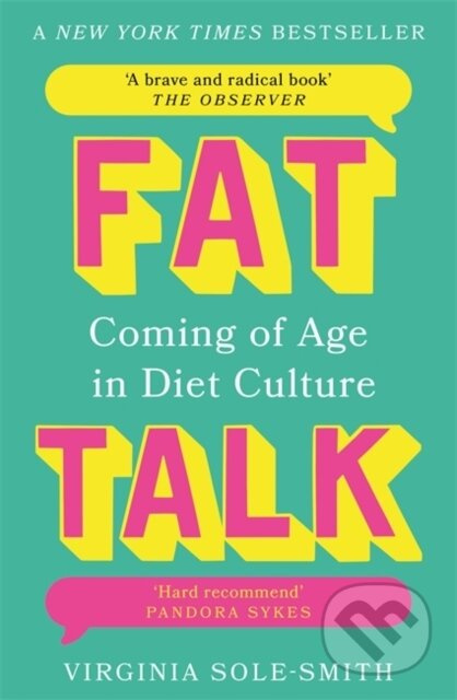 Fat Talk (Coming of age in diet culture) - Virginia Sole-Smith - kniha z kategorie Vztahy a rodina
