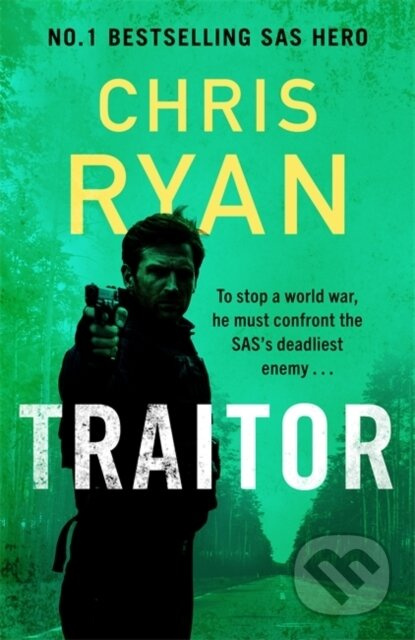 Traitor (The bullet-fast new thriller from the No.1 bestselling SAS hero) - kniha z kategorie Thrillery