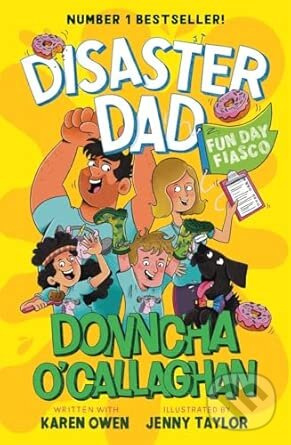 Disaster Dad: Fun Day Fiasco (THE NUMBER ONE BESTSELLER)