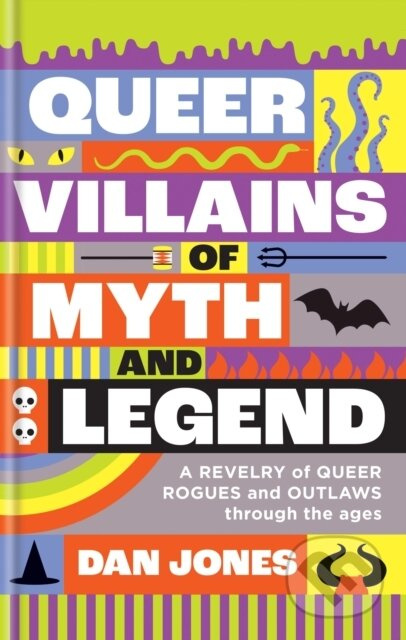 Queer Villains of Myth and Legend - Dan Jones - kniha z kategorie Fantasy