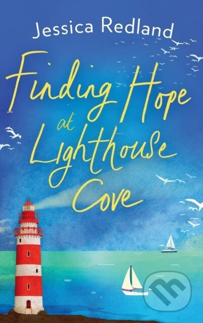 Finding Hope at Lighthouse Cove (An uplifting story of love, friendship and hope from Jessica Redland) - kniha z kategorie Romantika