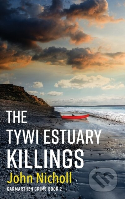 The Tywi Estuary Killings (A gripping, gritty crime mystery from John Nicholl) - kniha z kategorie Detektivky, thrillery a horory
