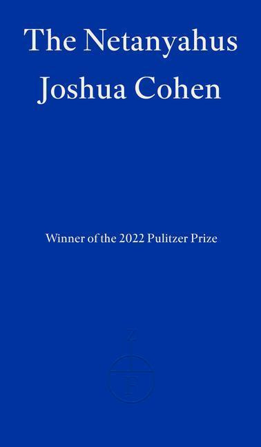 The Netanyahus - Joshua Cohen - kniha z kategorie Společenská beletrie