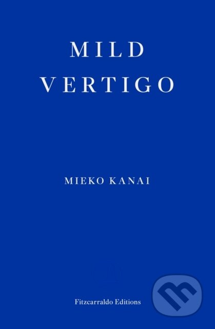 Mild Vertigo - Mieko Kanai - kniha z kategorie Společenská beletrie