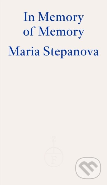 In Memory of Memory - Maria Stepanova - kniha z kategorie Historie
