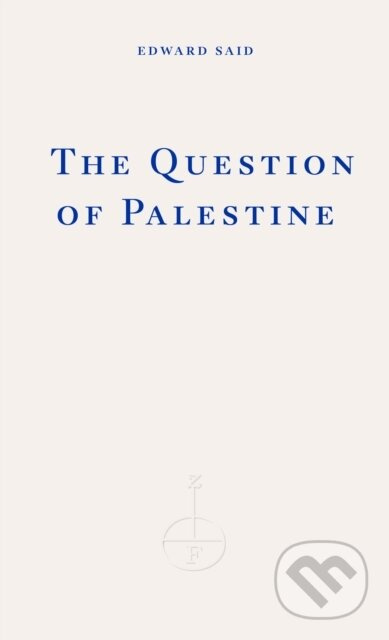 The Question of Palestine - Edward W. Said - kniha z kategorie Politologie a politika