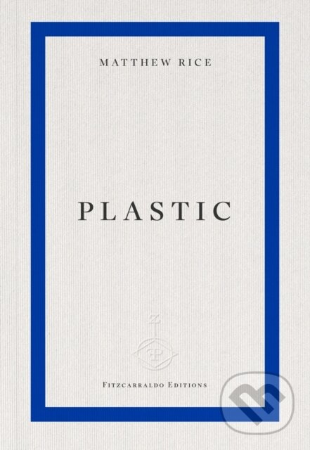 plastic - Matthew Rice - kniha z kategorie Životopisy, reportáže a myšlienky