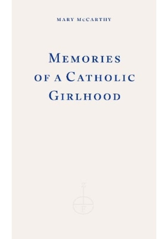 Memories of a Catholic Girlhood Fitzcarraldo Editions