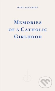 Memories of a Catholic Girlhood Fitzcarraldo Editions