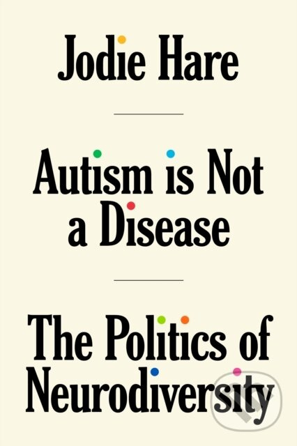 Autism Is Not A Disease (The Politics of Neurodiversity)