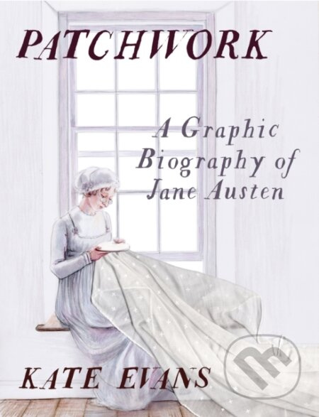 Patchwork (A Graphic Biography of Jane Austen) - Kate Evans - kniha z kategorie Komiksy