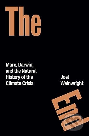 The End (Marx, Darwin, and the Natural History of the Climate Crisis)