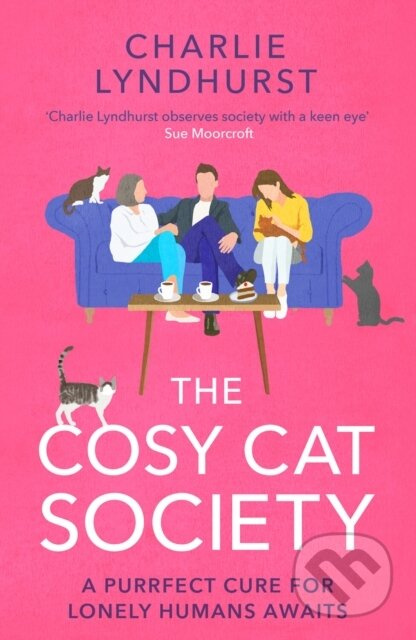 The Cosy Cat Society (A gorgeously uplifting read about friendship that will make you laugh and cry) - kniha z kategorie Společenská beletrie