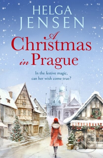 A Christmas in Prague (A gorgeously festive later in life romance)