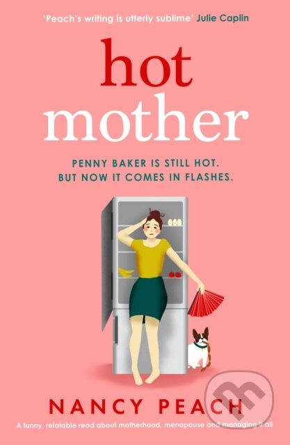 Hot Mother (A funny, relatable read about motherhood, menopause and managing it all) - kniha z kategorie Společenská beletrie