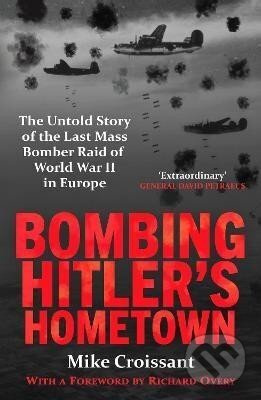 Bombing Hitler´s Hometown - Mike Croissant - kniha z kategorie Humanitní a společenské vědy