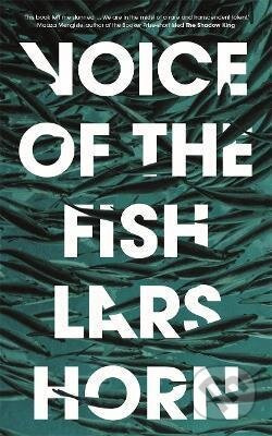Voice of the Fish - Lars Horn - kniha z kategorie Společenská beletrie