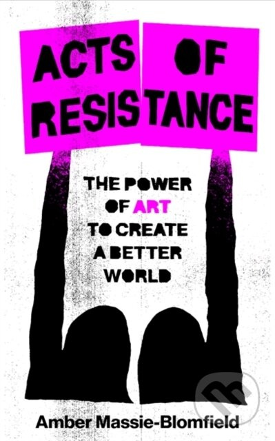 Acts of Resistance - Amber Massie-Blomfield - kniha z kategorie Odborné a naučné