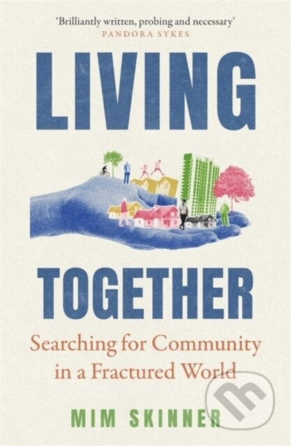 Living Together (Searching for Community in a Fractured World) - kniha z kategorie Sociologie