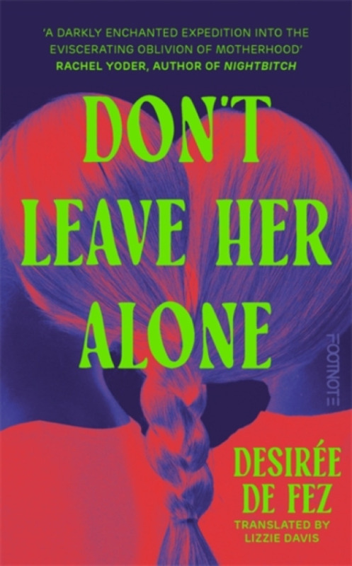 Bonnier Books Ltd Don't Leave Her Alone - de Fez, Desiree