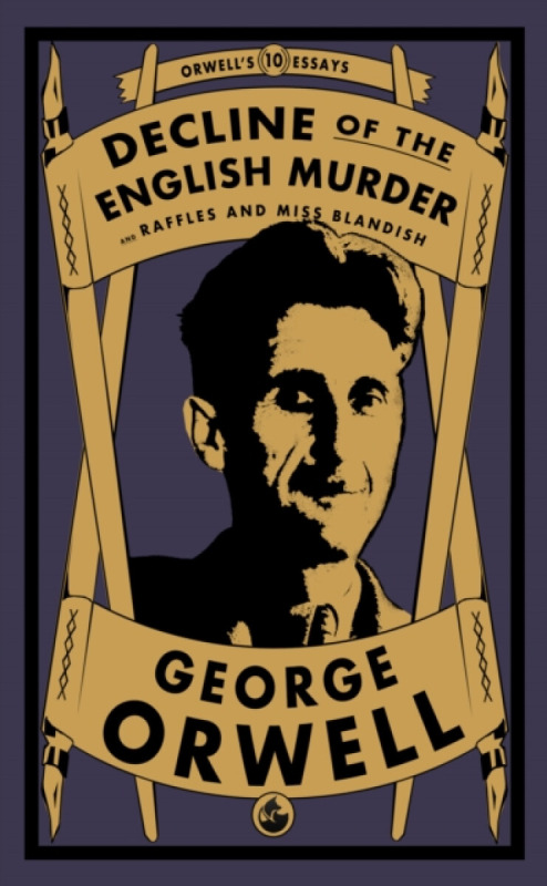 Decline of the English Murder - George Orwell