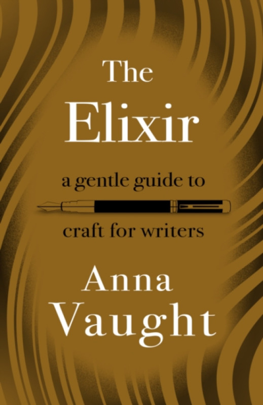 Renard Press Ltd Elixir - Vaught, Anna