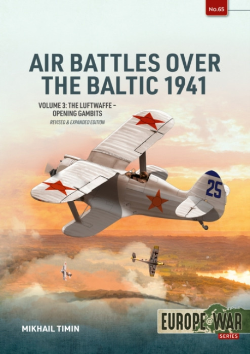 HELION & COMPANY Air Battles over the Baltic 1941 Volume 3 - Timin, Mikhail