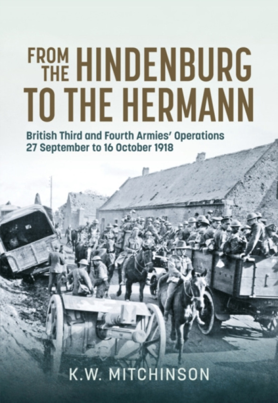 HELION & COMPANY From the Hindenburg to the Hermann - Mitchinson, K.W.
