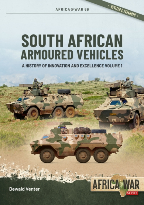 HELION & COMPANY South African Armoured Vehicles Volume 1 - Venter, Dewald
