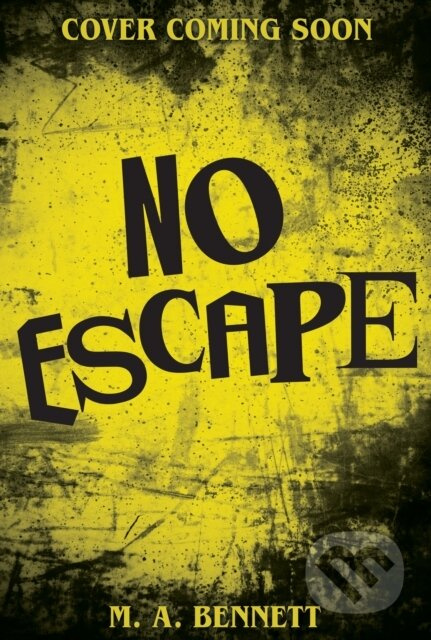 No Escape (A claustrophobic, closed-room Gothic horror)