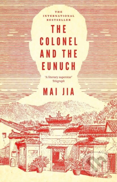 The Colonel and the Eunuch - Mai Jia - kniha z kategorie Společenská beletrie