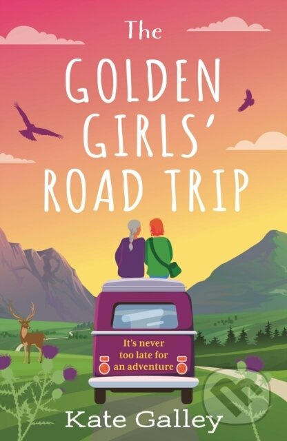 The Golden Girls' Road Trip (An absolutely heartwarming later life romance set in Scotland) - kniha z kategorie Romantika