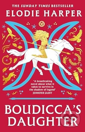Boudiccas Daughter - Elodie Harper