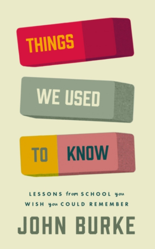 Gill Things We Used to Know - Burke, John