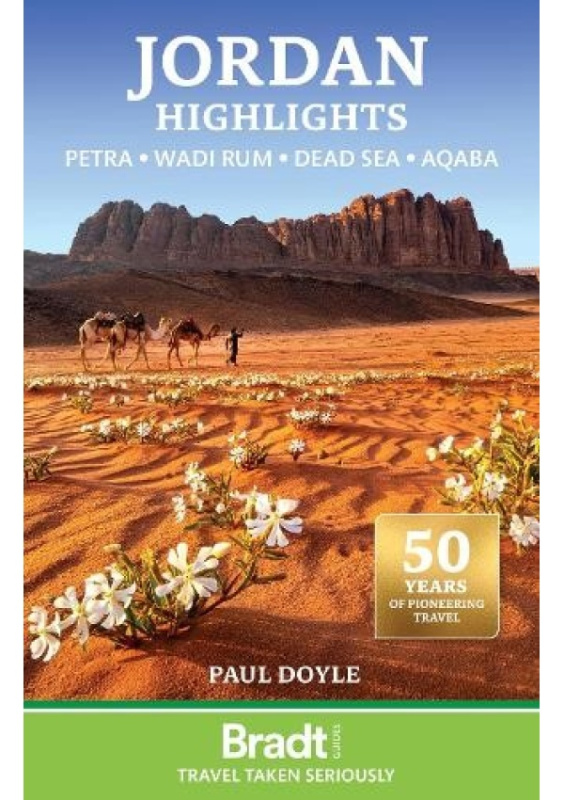 Bradt Travel Guide: Jordan Highlights: Petra, Wadi Rum, the Dead Sea and Aqaba Bradt Travel Guides
