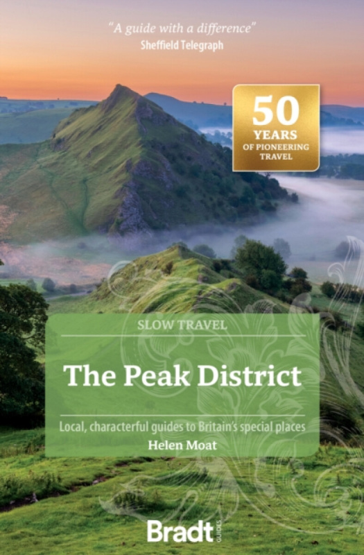 Bradt Travel Guides Peak District (Slow Travel) - Moat, Helen