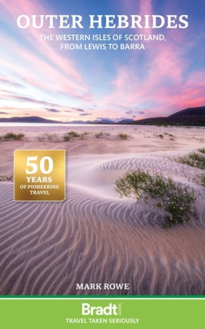 Outer Hebrides, The Western Isles of Scotland, from Lewis to Barra Bradt Travel Guides