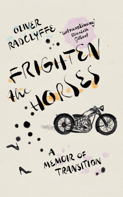 Atlantic Books Frighten the Horses - Radclyffe, Oliver