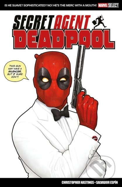 Marvel Select: Deadpool: Secret Agent Deadpool - Christopher Hastings - kniha z kategorie Komiksy