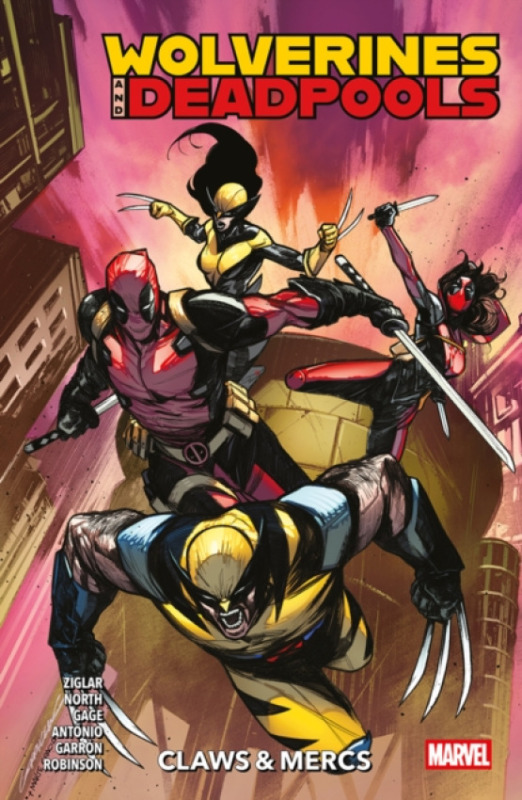 PANINI COMICS Wolverines & Deadpools Vol. 1: Claws & Mercs - Ziglar, Cody a Gage, Christos a North, Ryan