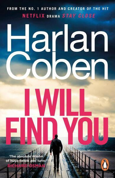I Will Find You (From the #1 bestselling creator of the hit Netflix series Fool Me Once)